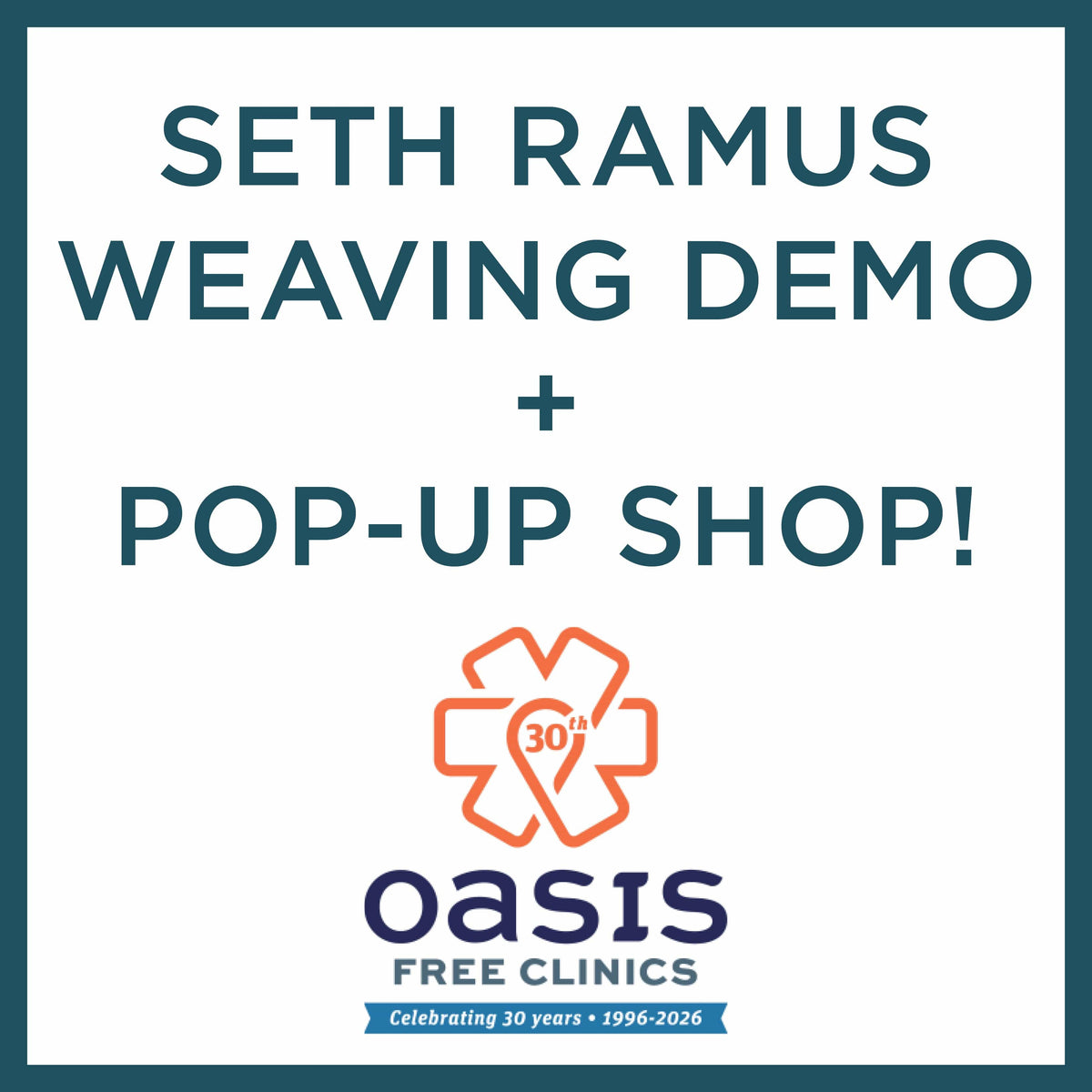Halcyon Yarn Class Friday & Saturday • May 8th & 9th • All day! Weaving Demo + Pop-Up Shop, Oasis Free Clinic Benefit: Friday & Saturday May 8th & 9th (all day)