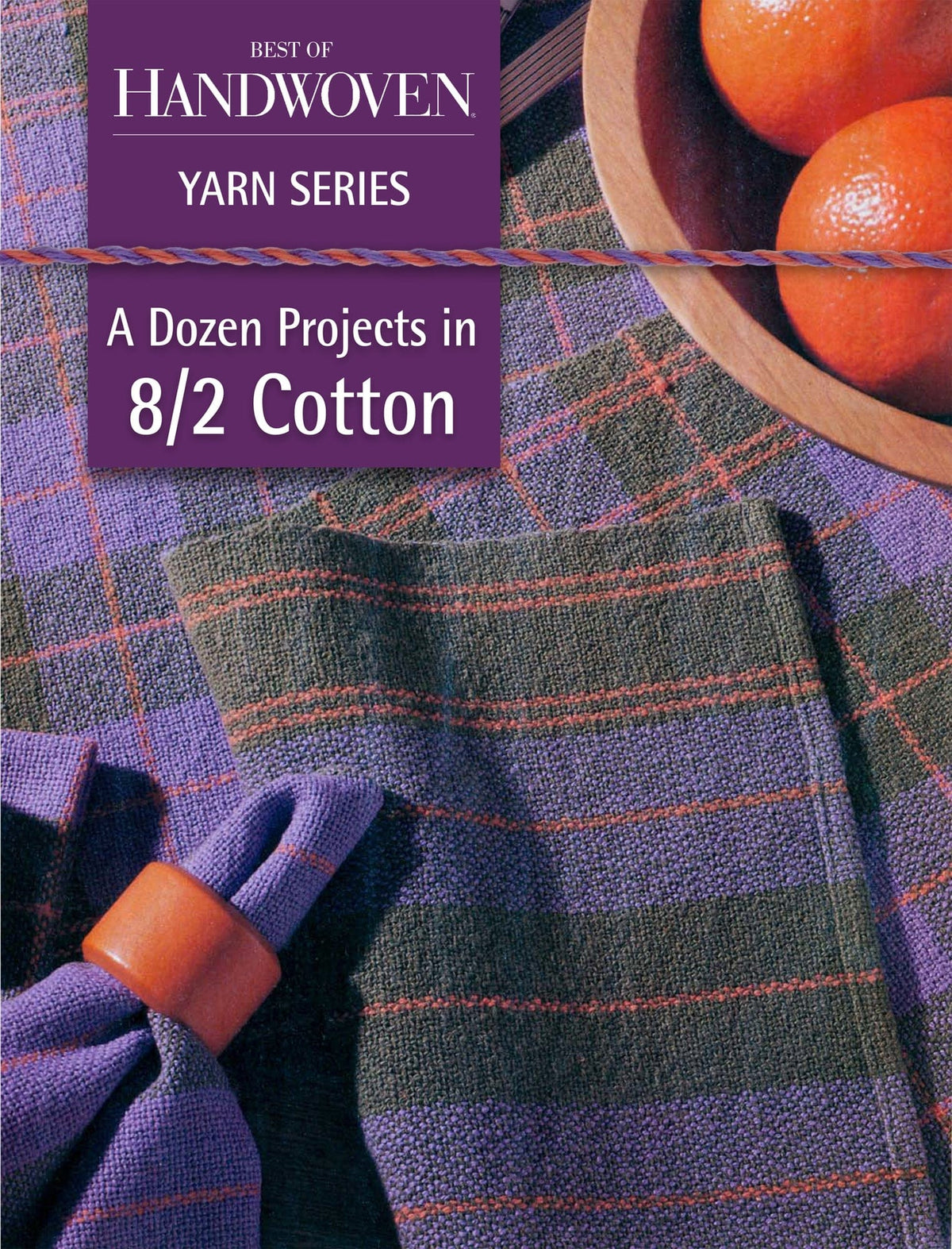 Long Thread Media Books Best of Handwoven Yarn Series: A Dozen Projects in 8/2 Cotton eBook (Printed version)