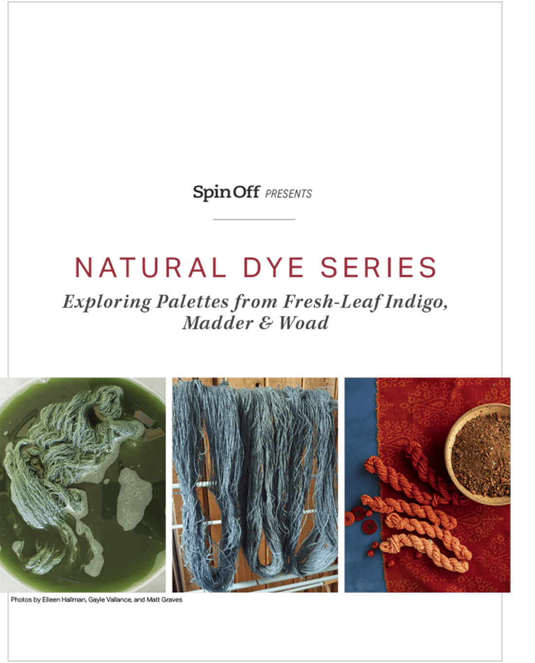 Long Thread Media Books Spin Off Presents: Natural Dye Series, Exploring Palettes from Fresh-Leaf Indigo, Madder & Woad - Spin Off eBook Printed Copy