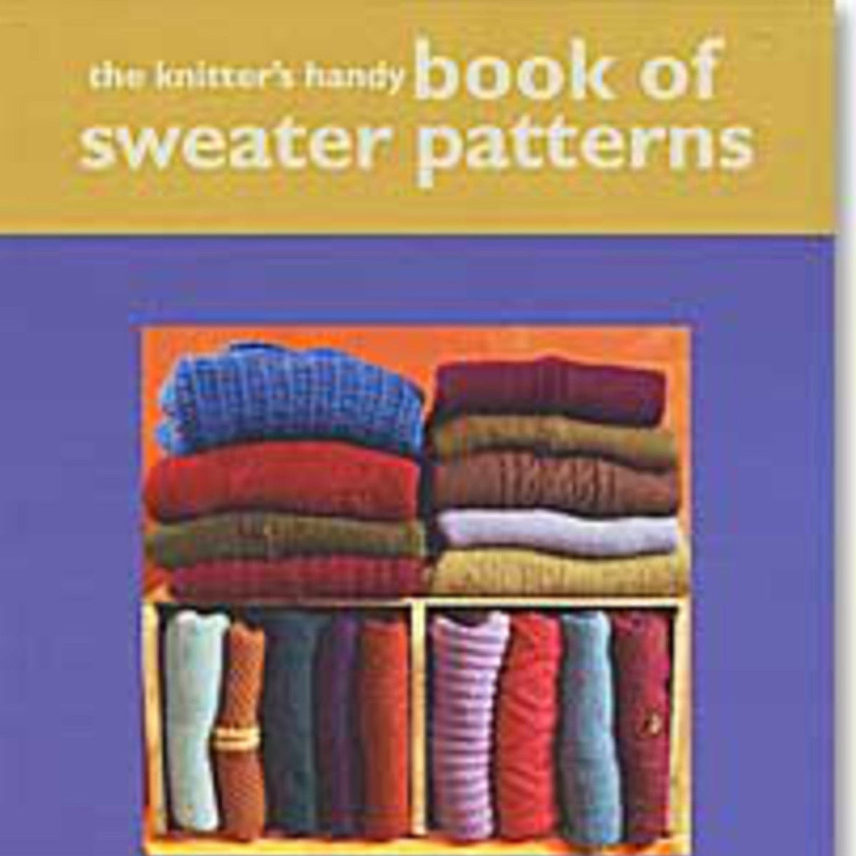 Ingram Content Books The Knitter's Handy Book of Sweater Patterns
