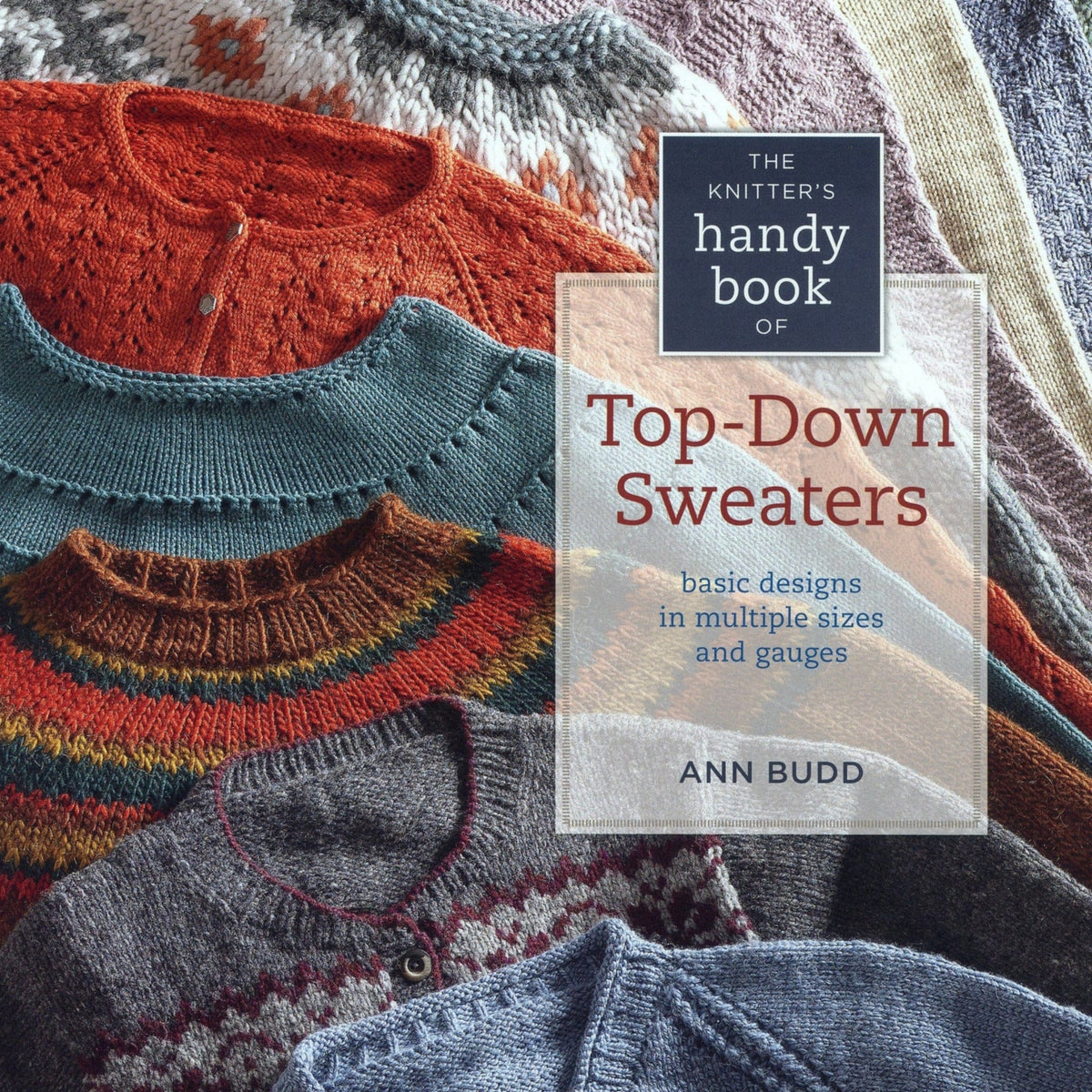 Ingram Content Books The Knitter's Handy Book of Top-Down Sweaters