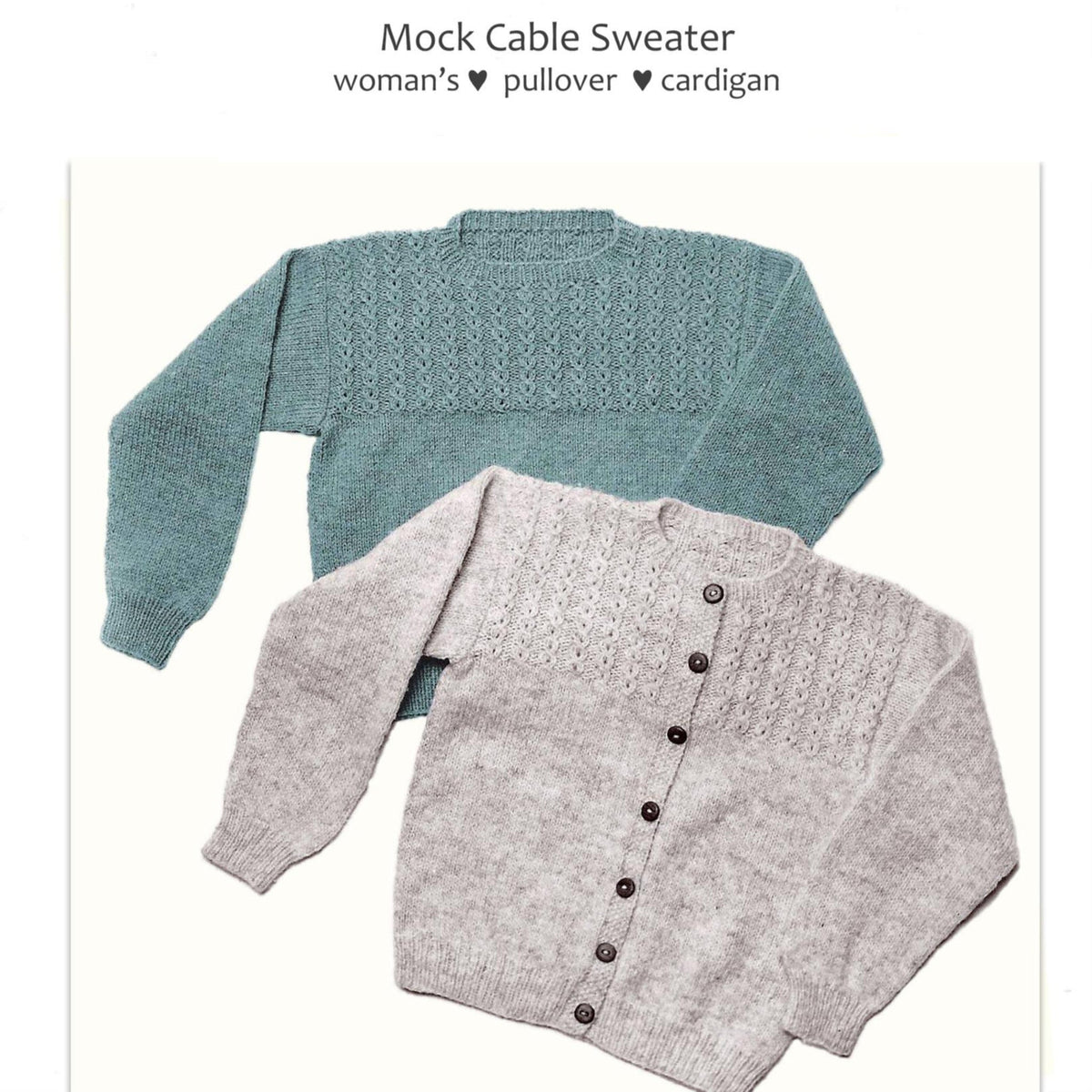 Two sweaters are shown: a teal pullover and a light gray cardigan, both with mock cable texture. The text above reads, “Mock Cable Pullover & Cardigan #8 by Yankee Knitter Designs knitting pattern.”.