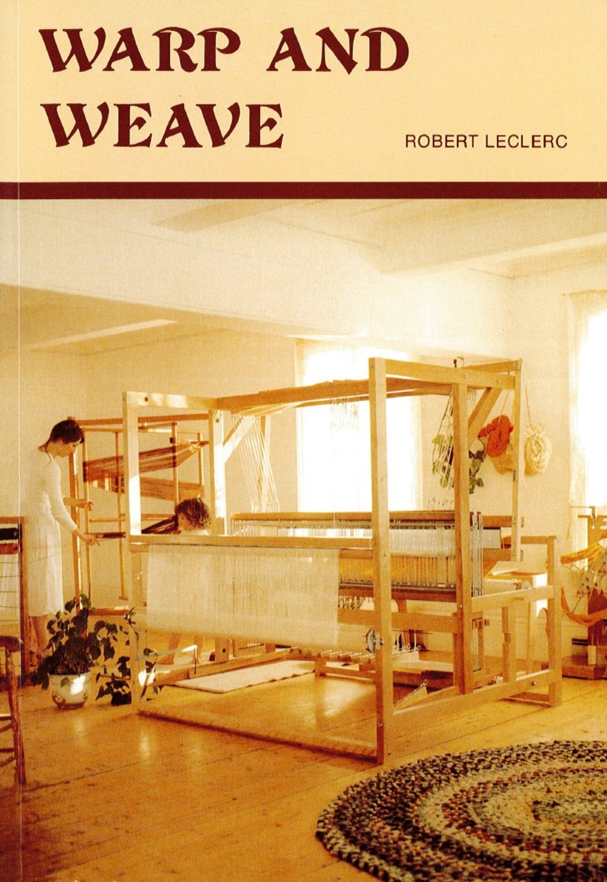 Leclerc Looms Books Warp and Weave